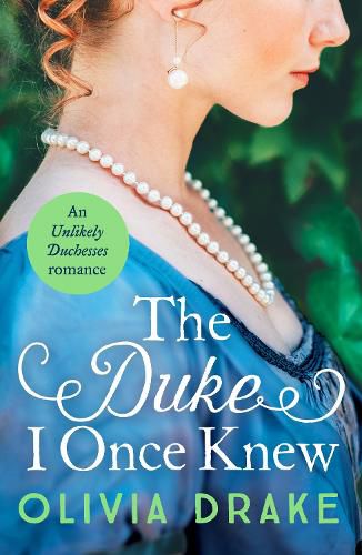 Cover image for The Duke I Once Knew: An enchanting second-chance Regency romance