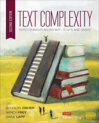 Cover image for Text Complexity: Stretching Readers With Texts and Tasks