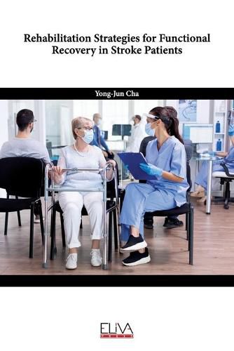 Cover image for Rehabilitation Strategies for Functional Recovery in Stroke Patients