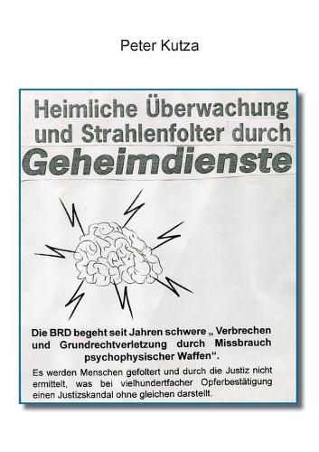 Cover image for Heimliche UEberwachung und Strahlenfolter durch Geheimdienste