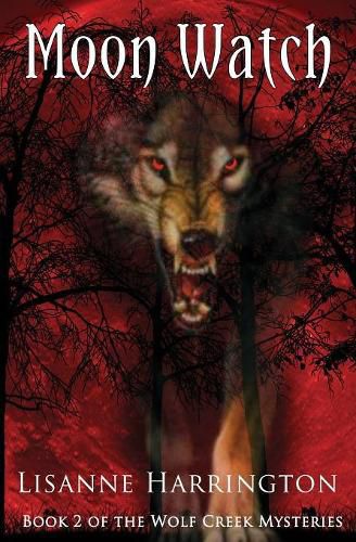 Cover image for Moon Watch: Book 2 of the Wolf Creek Mysteries