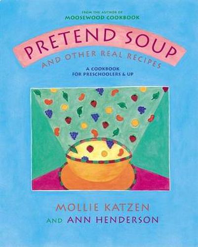 Pretend Soup: And Other Real Recipes