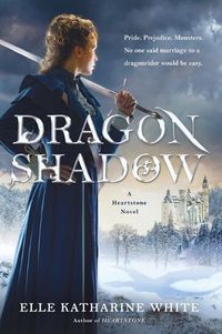Cover image for Dragonshadow: A Heartstone Novel