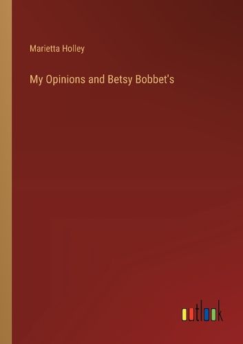 My Opinions and Betsy Bobbet's