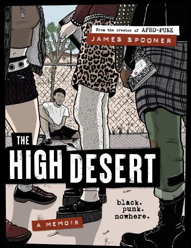 Cover image for The High Desert: Black. Punk. Nowhere.