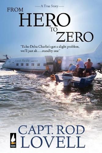 Cover image for From Hero to Zero: The truth behind the ditching of DC-3, VH-EDC in Botany Bay that saved 25 lives