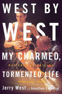 Cover image for West By West: My Charmed, Tormented Life