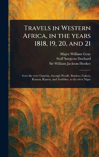 Cover image for Travels in Western Africa, in the Years 1818, 19, 20, and 21