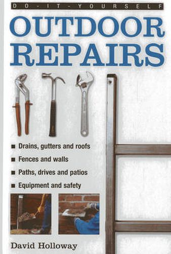 Cover image for Do-it-yourself Outdoor Repairs: A Practical Guide to Repairing and Maintaining the Outside Structure of Your Home
