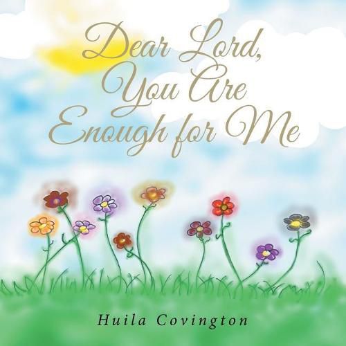 Cover image for Dear Lord, You Are Enough for Me