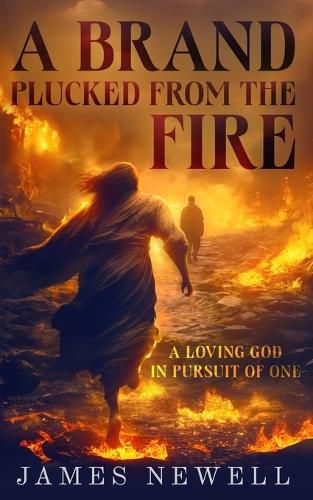 Cover image for A Brand Plucked From the Fire