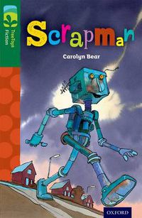 Cover image for Oxford Reading Tree TreeTops Fiction: Level 12: Scrapman