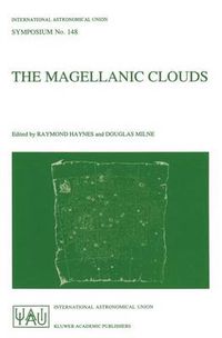 Cover image for The Magellanic Clouds: Proceedings of the 148th Symposium of the International Astronomical Union, held in Sydney, Australia, July 9-13, 1990