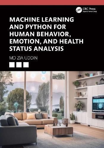Cover image for Machine Learning and Python for Human Behavior, Emotion, and Health Status Analysis