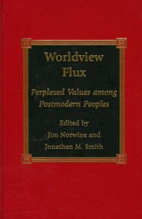 Cover image for Worldview Flux: Perplexed Values for Postmodern Peoples