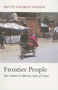 Cover image for Frontier People: Han Settlers in Minority Areas of China