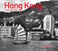 Cover image for Hong Kong Then and Now (R)