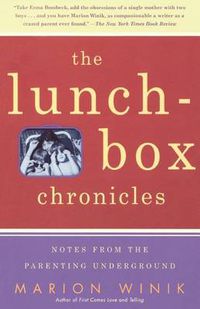 Cover image for The Lunch-Box Chronicles: Notes from the Parenting Underground