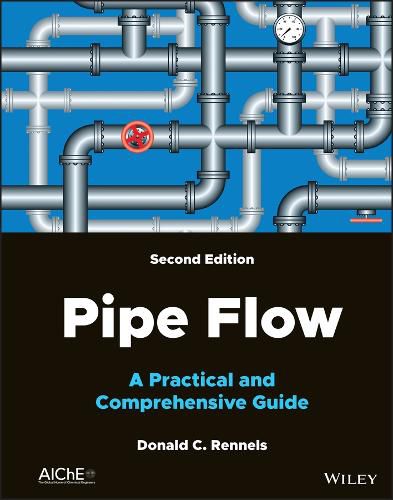 Cover image for Pipe Flow: A Practical and Comprehensive Guide, 2nd Edition