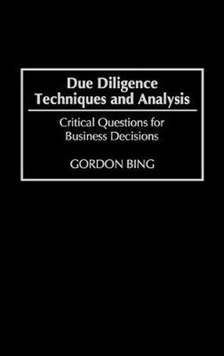 Cover image for Due Diligence Techniques and Analysis: Critical Questions for Business Decisions