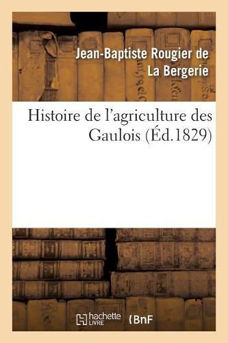 Histoire de l'Agriculture Des Gaulois