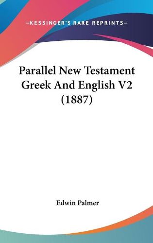 Cover image for Parallel New Testament Greek and English V2 (1887)