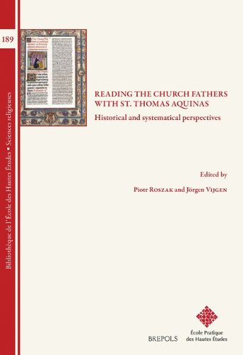 Cover image for Reading the Church Fathers with St. Thomas Aquinas: Historical and Systematical Perspectives
