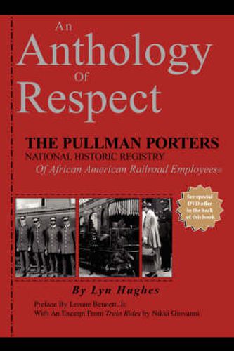 An Anthology of Respect: The Pullman Porters National Historic Registry of African American Railroad Employees