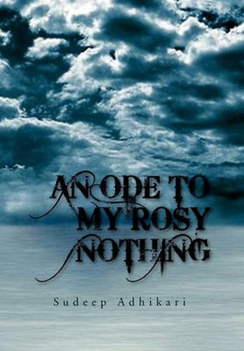 Cover image for An Ode to My Rosy Nothing