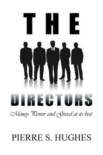 Cover image for The Directors: Money, Power & Greed at Its Best