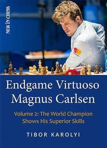 Cover image for Endgame Virtuoso Magnus Carlsen Volume 2