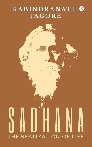 Sadhana - The Realization of Life