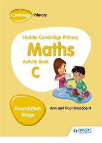 Cover image for Hodder Cambridge Primary Maths Activity Book C Foundation Stage