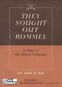 Cover image for They Sought Out Rommel: A Diary of the Libyan Campaign