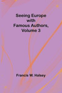 Cover image for Seeing Europe with Famous Authors, Volume 3