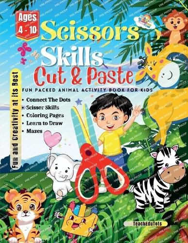 Cover image for Scissors Skills Cut and Paste Fun Packed Animal Activity Book For Kids Age 4 - 10 years