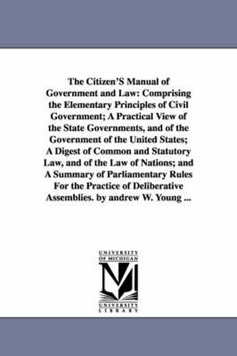 The Citizen'S Manual of Government and Law