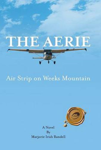 Cover image for The Aerie: Air Strip on Weeks Mountain
