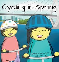 Cover image for Cycling in Spring: A Rhyming Story Book (English Edition)