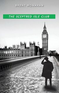 Cover image for The Sceptred Isle Club: A John Le Brun Novel, Book 2