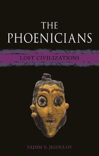 Cover image for The Phoenicians: Lost Civilizations