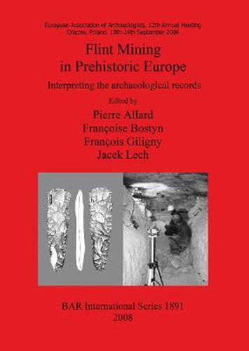 Cover image for Flint Mining in Prehistoric Europe: Interpreting the archaeological records