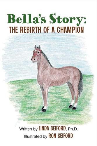 Cover image for Bella's Story: The Rebirth of a Champion