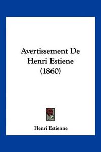 Cover image for Avertissement de Henri Estiene (1860)