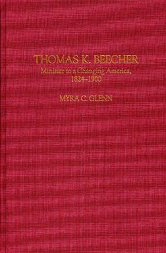 Thomas K. Beecher: Minister to a Changing America, 1824-1900