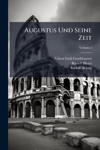 Cover image for Augustus Und Seine Zeit, Volume 2