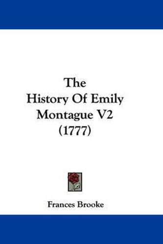 Cover image for The History of Emily Montague V2 (1777)