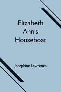 Cover image for Elizabeth Ann's Houseboat