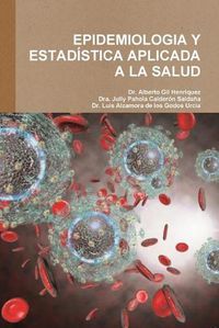 Cover image for EPIDEMIOLOGIA Y ESTADISTICA APLICADA A LA SALUD