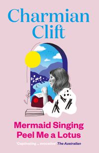 Cover image for Mermaid Singing & Peel Me A Lotus